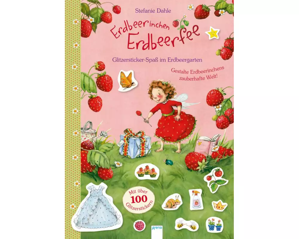 Erdbeerinchen Erdbeerfee. Glitzersticker-Spaß im Erdbeergarten
