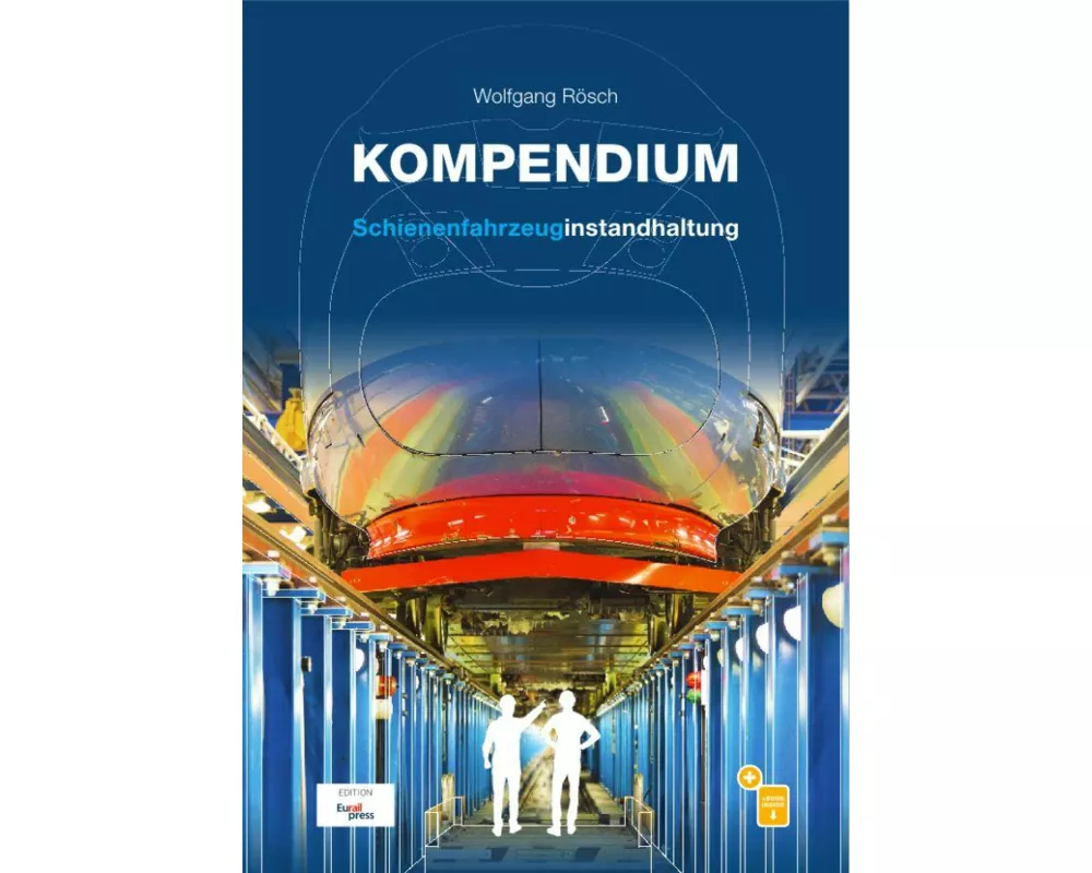 Kompendium Schienenfahrzeuginstandhaltung