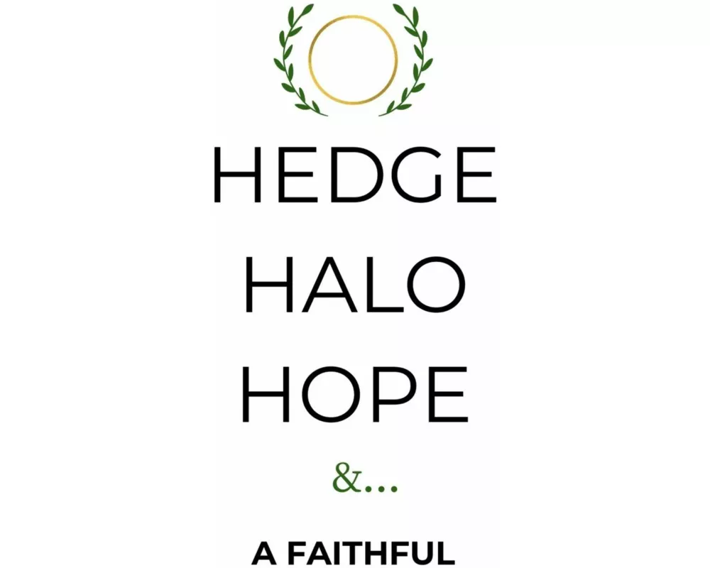 Hedge Halo Hope