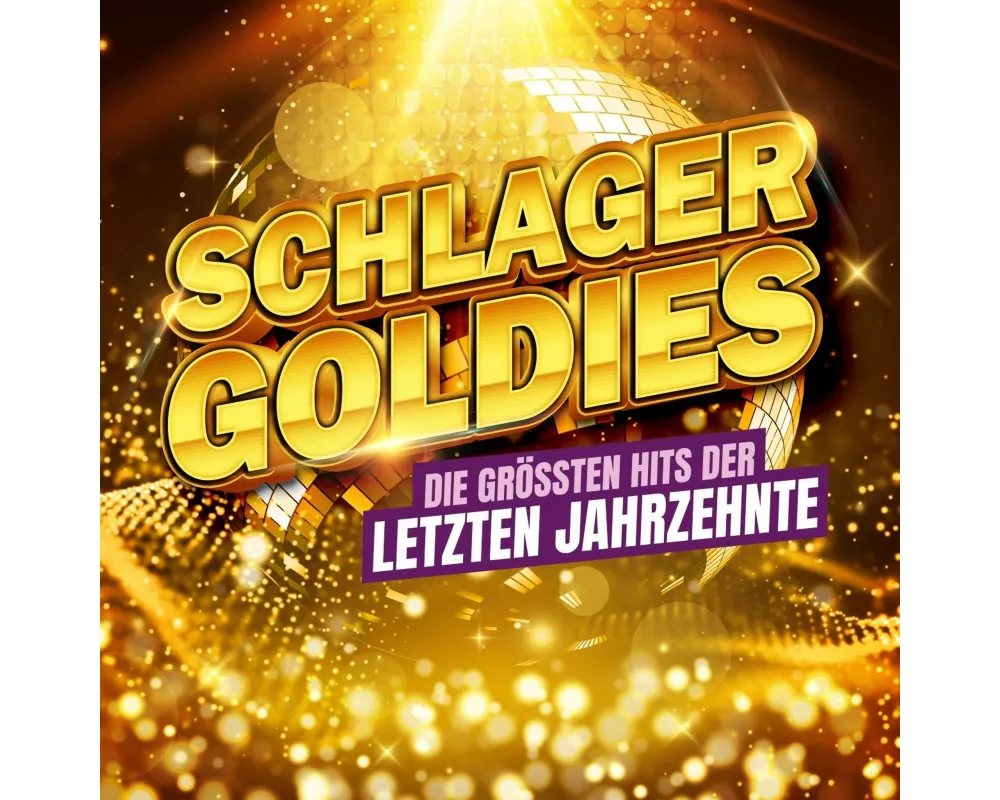 Schlager Goldies - Die größten Hits der letzten Jahrzehnte