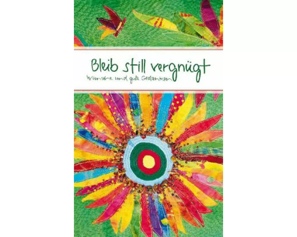 Bleib still vergnügt