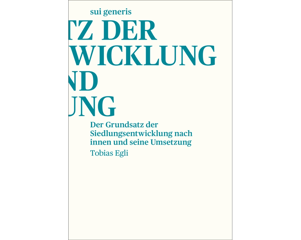 Der Grundsatz der Siedlungsentwicklung nach innen und seine Umsetzung