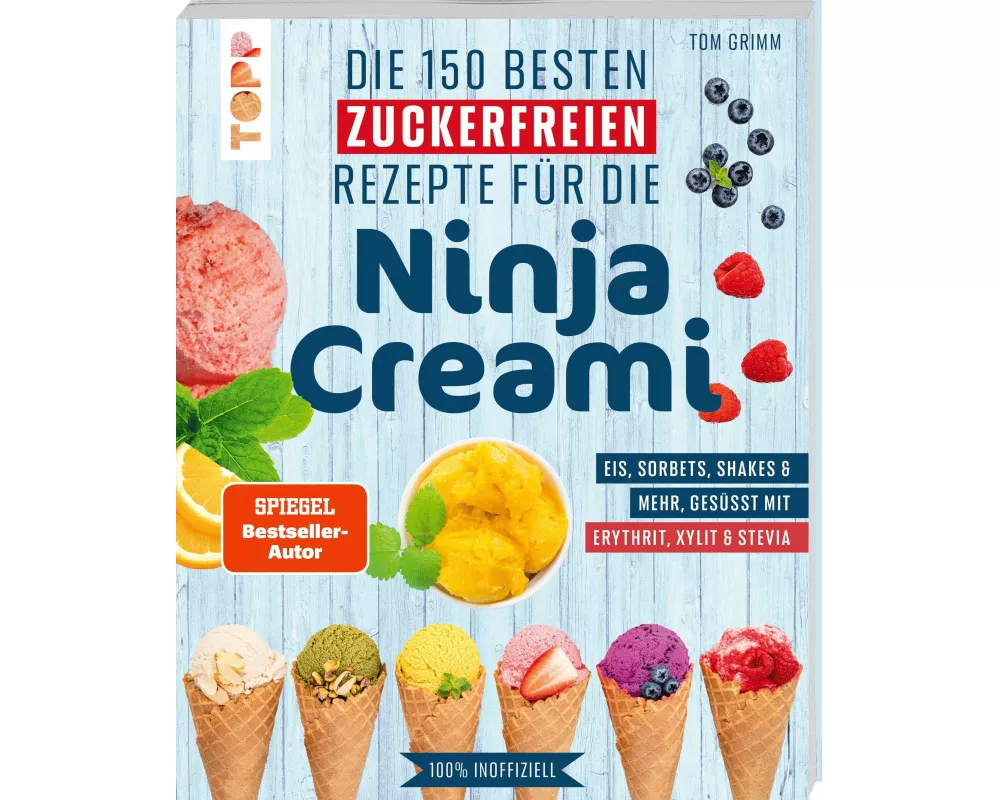 Die 150 besten zuckerfreien Rezepte für die Ninja Creami