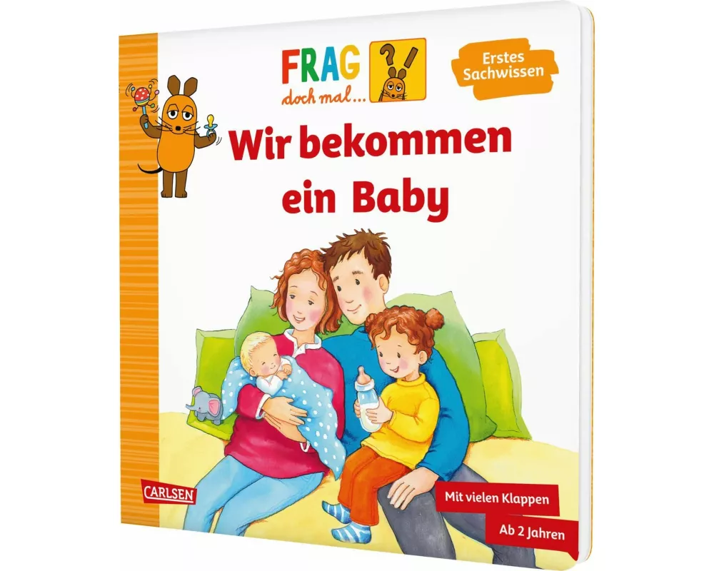 Frag doch mal ... die Maus: Wir bekommen ein Baby
