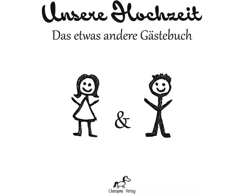 Unsere Hochzeit: Das etwas andere Gästebuch