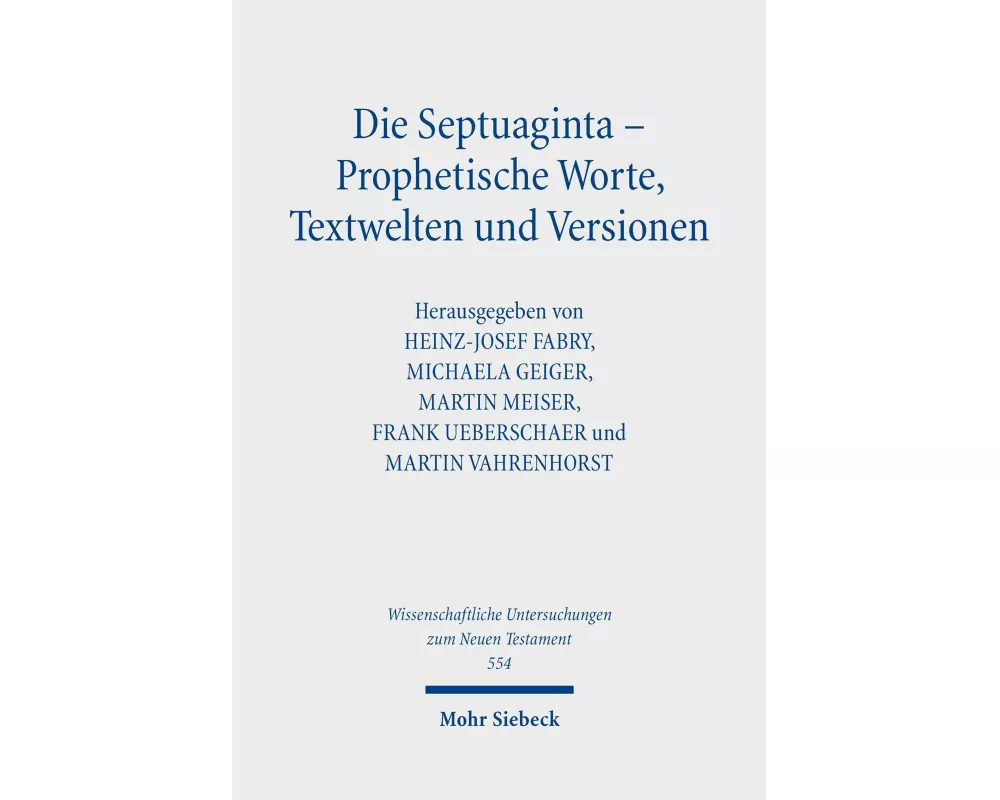 Die Septuaginta - Prophetische Worte, Textwelten und Versionen