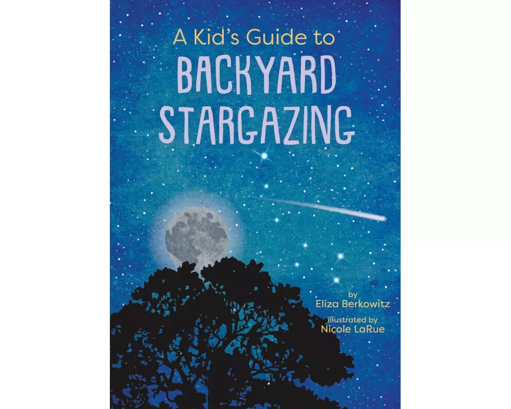A Kid's Guide to Backyard Stargazing