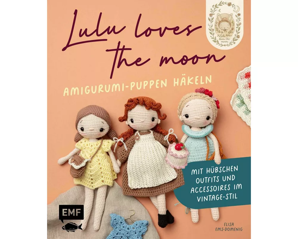 Lulu loves the moon – Amigurumi-Lieblingspuppen häkeln mit @lululovesthemoon