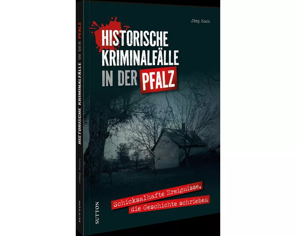 Historische Kriminalfälle in der Pfalz