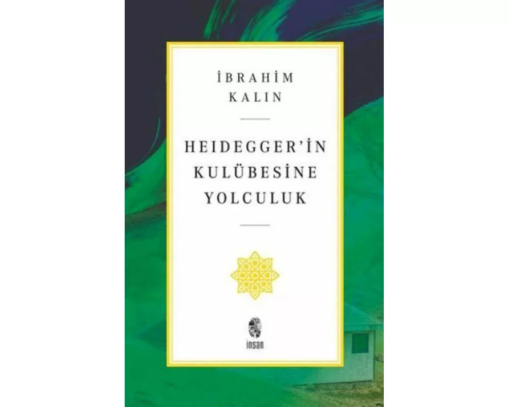 Heideggerin Kulübesine Yolculuk