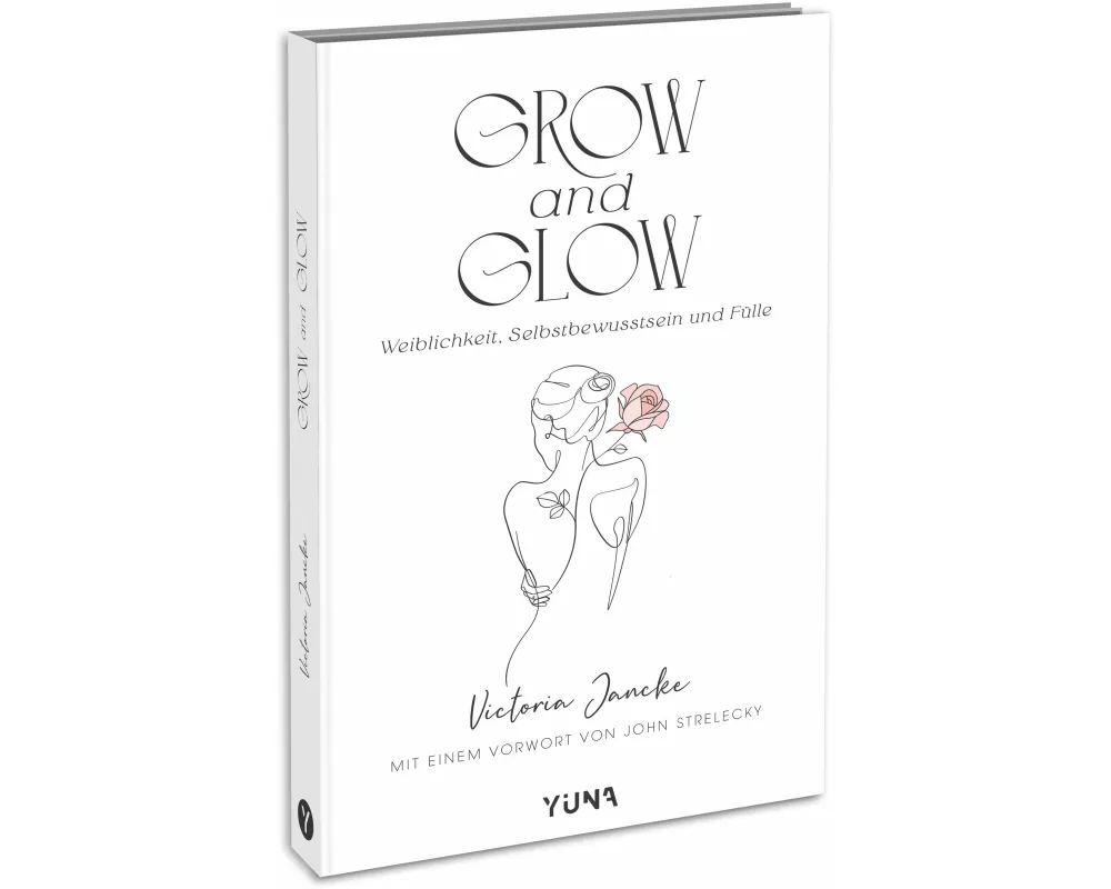 Grow & Glow - Weiblichkeit, Selbstbewusstsein und Fülle