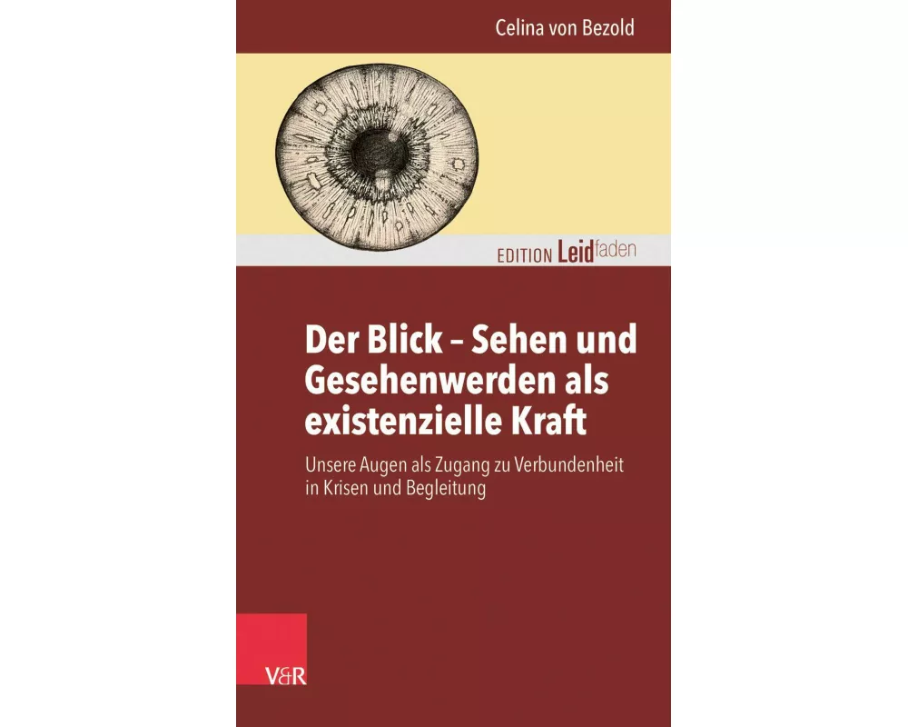 Der Blick – Sehen und Gesehenwerden als existenzielle Kraft