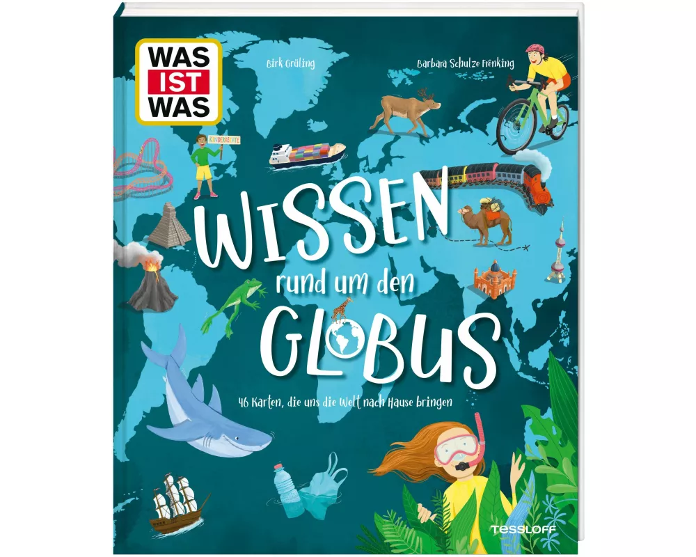 WAS IST WAS Wissen rund um den Globus. 46 Karten, die uns die Welt nach Hause bringen