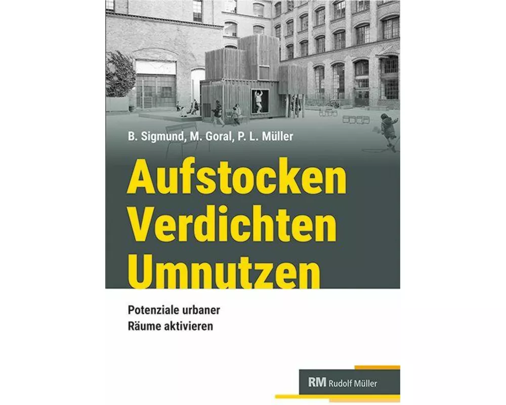 Aufstocken - verdichten - umnutzen