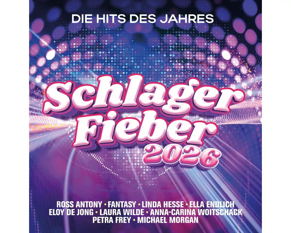 Schlager Fieber 2026: Die Hits des Jahres
