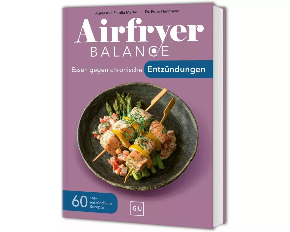 Airfryer Balance – Essen gegen chronische Entzündungen