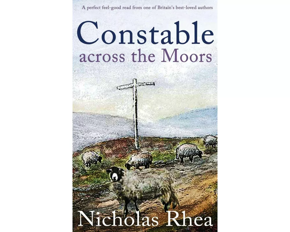 CONSTABLE ACROSS THE MOORS a perfect feel-good read from one of Britain's best-loved authors