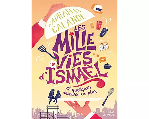 Les mille vies d'Ismaël et quelques saveurs en plus