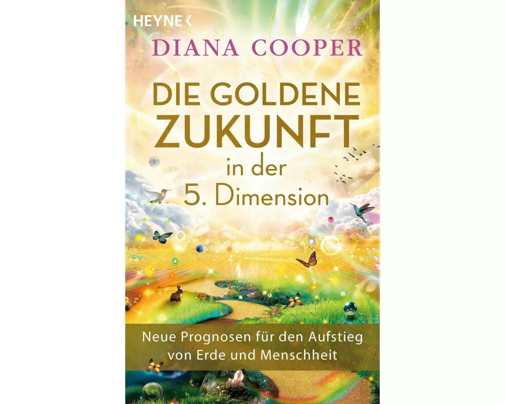 Die Goldene Zukunft in der 5. Dimension