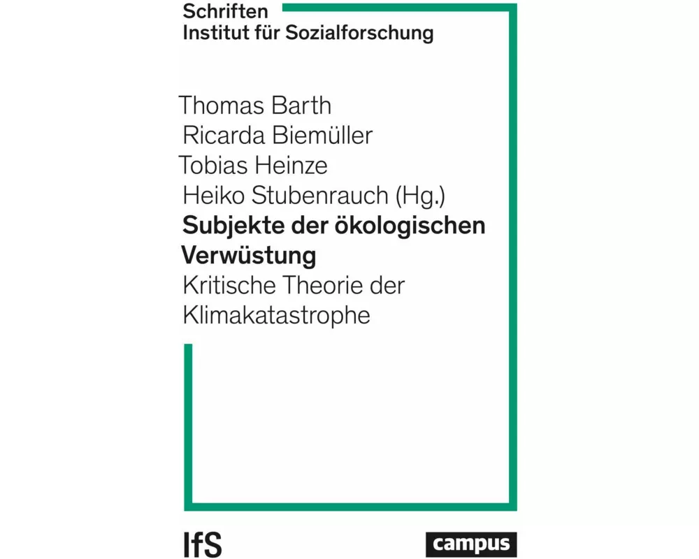 Subjekte der ökologischen Verwüstung