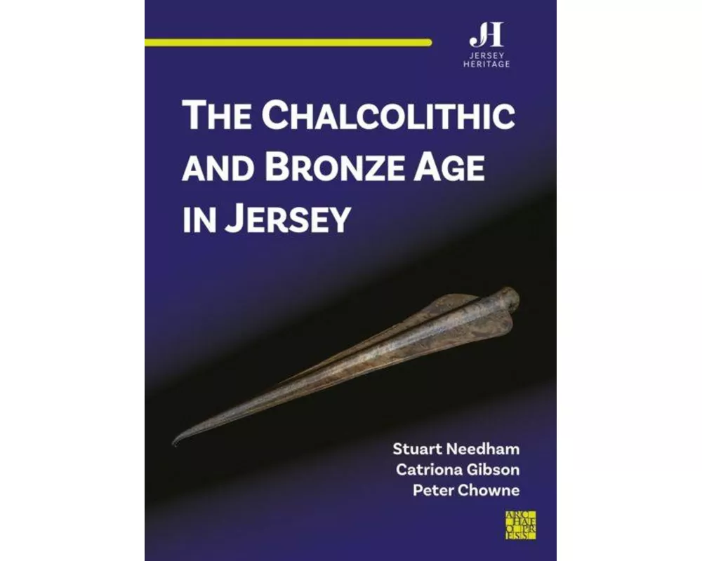 The Chalcolithic and Bronze Age in Jersey