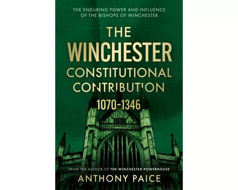 The Winchester Constitutional Contribution 1070–1346
