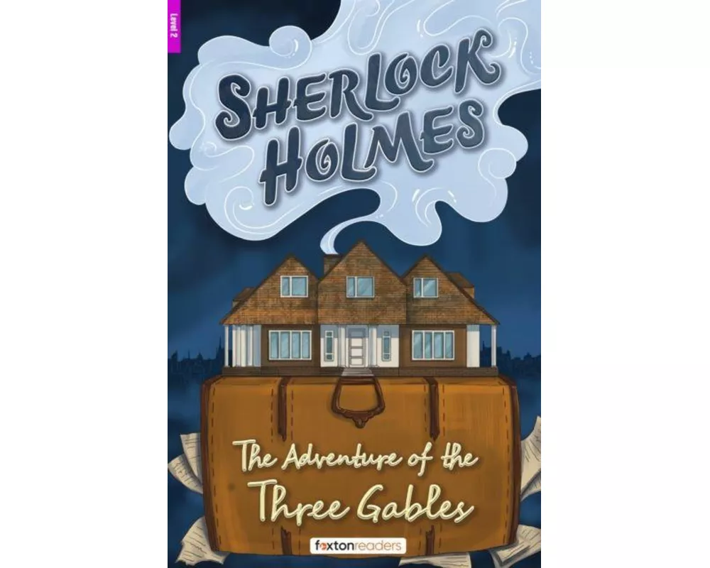 The Adventure of the Three Gables - Foxton Reader Level-2 (600 Headwords A2/B1) with free online AUDIO
