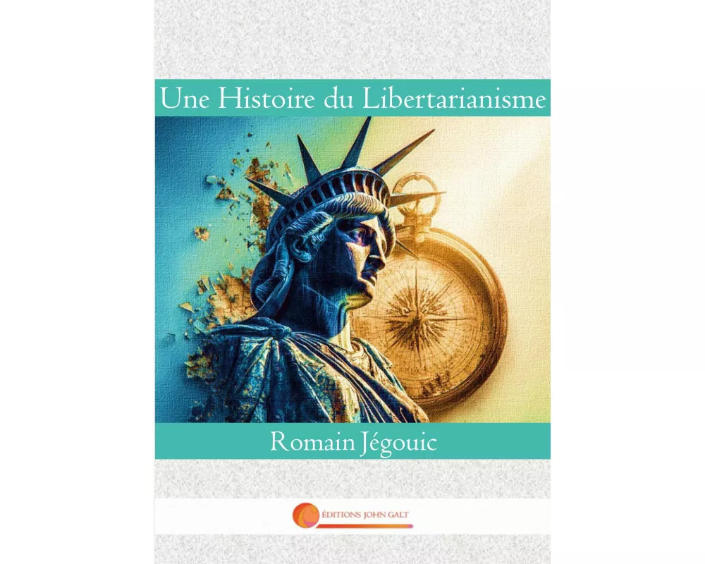 Une Histoire du Libertarianisme