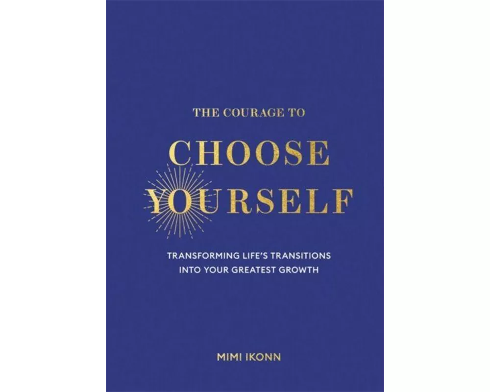 The Courage to Choose Yourself
