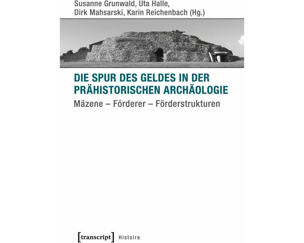 Die Spur des Geldes in der Prähistorischen Archäologie