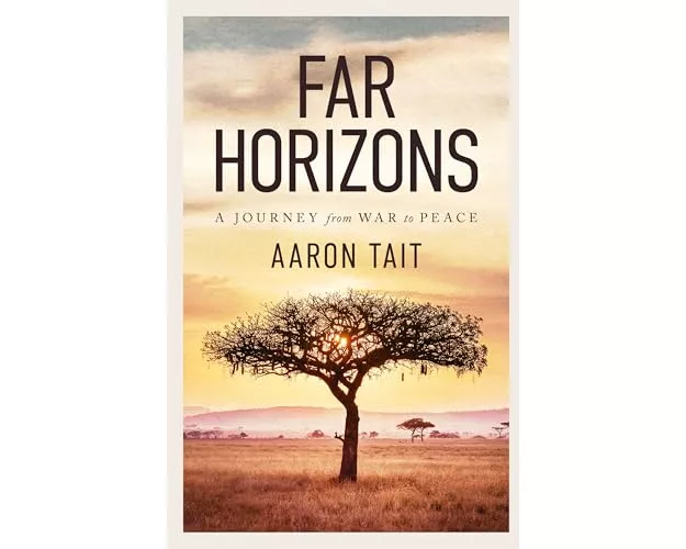 Far Horizons: A Journey from War to Peace