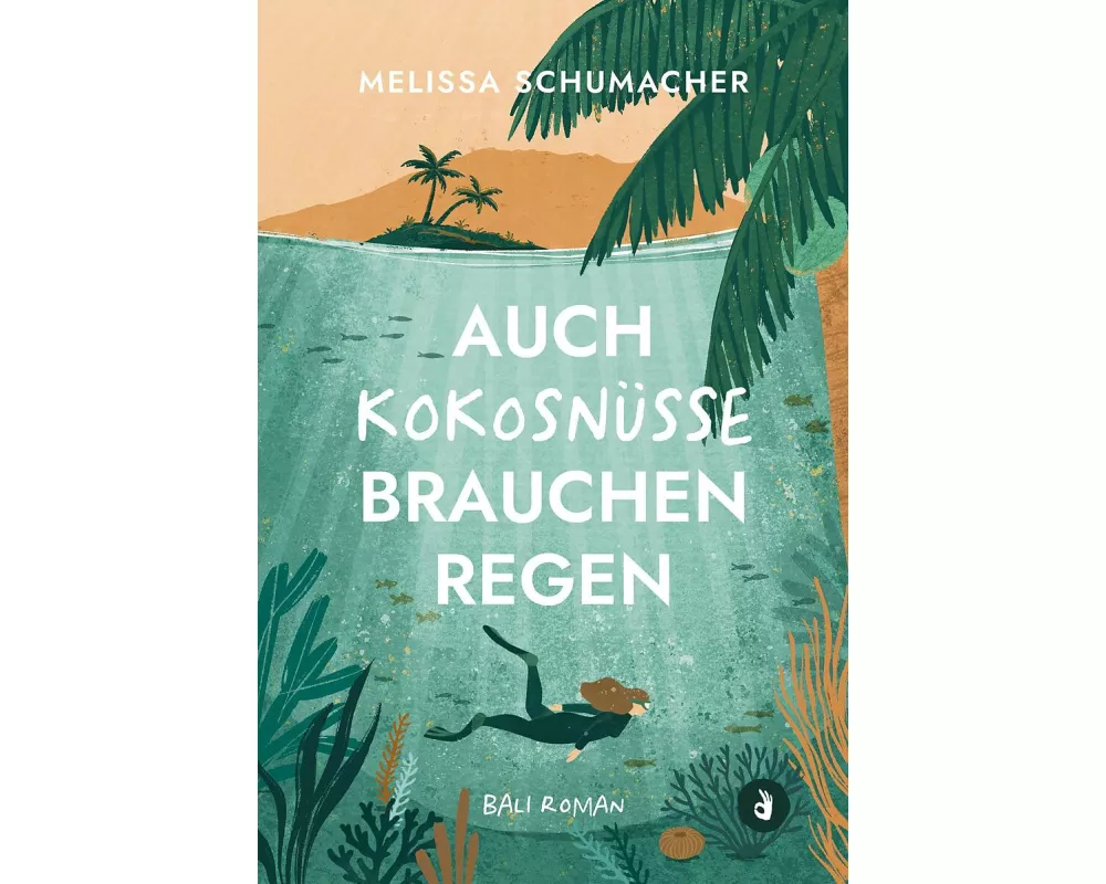 Auch Kokosnüsse brauchen Regen (Bali-Roman)