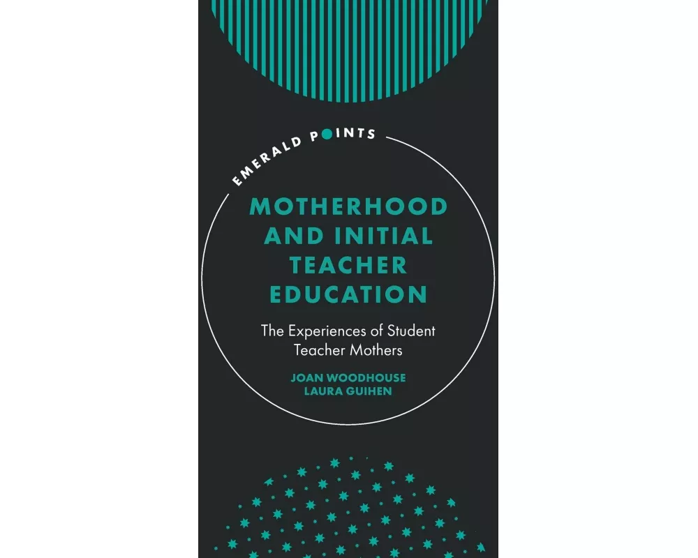 Motherhood and Initial Teacher Education