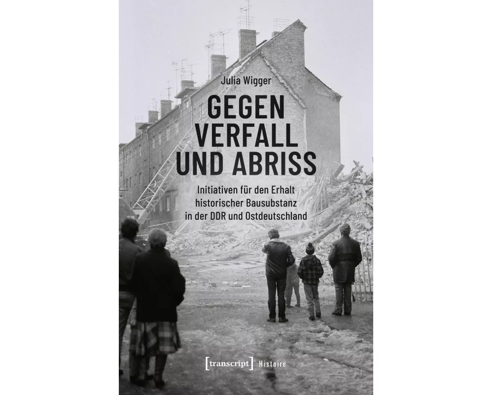 Gegen Verfall und Abriss