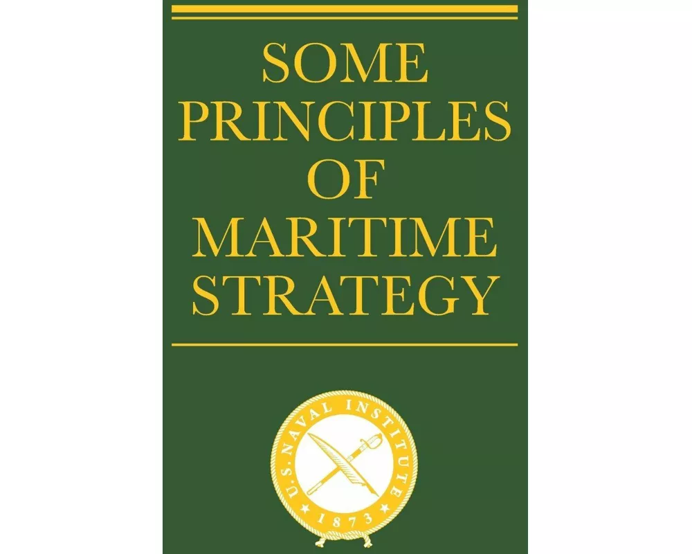 Some Principles of Maritime Strategy