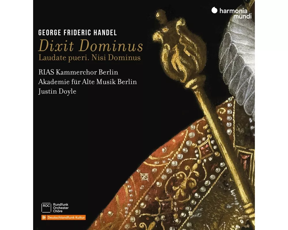 Handel: Dixit Dominus,Laudate pueri,Nisi Dominus