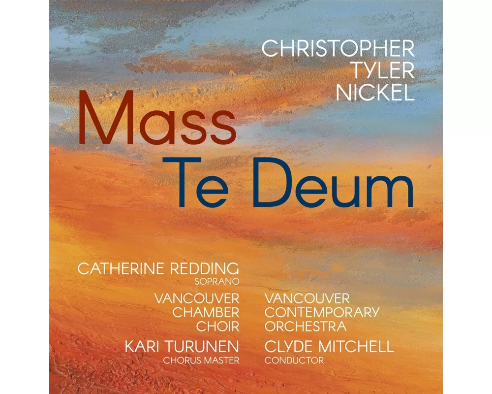 Tyler Nickel: Mass - Te Deum