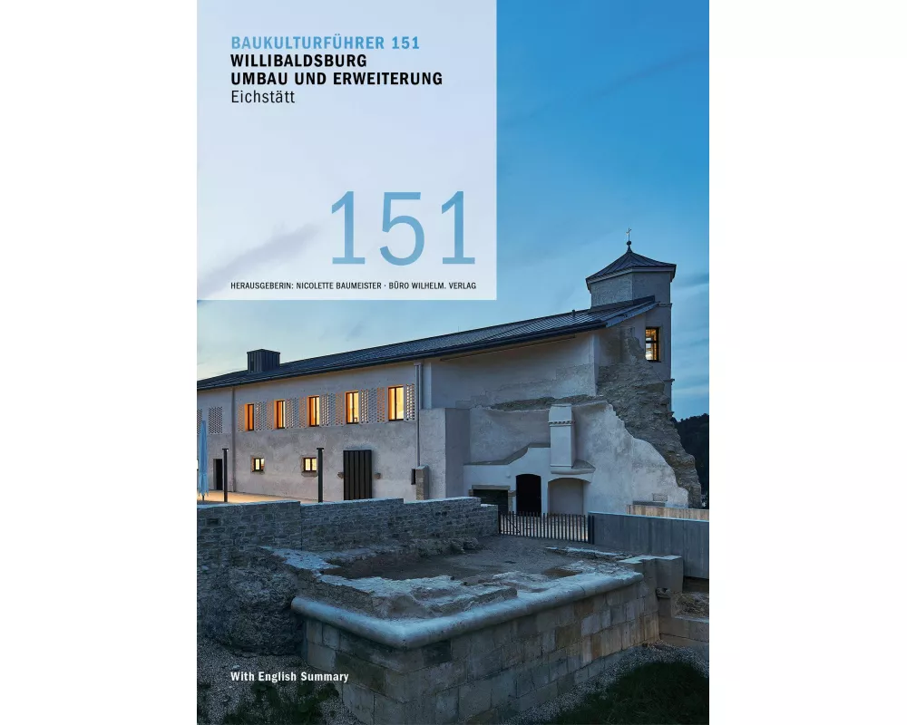 Baukulturführer 151 - Willibaldsburg Umbau und Erweiterung - Eichstätt