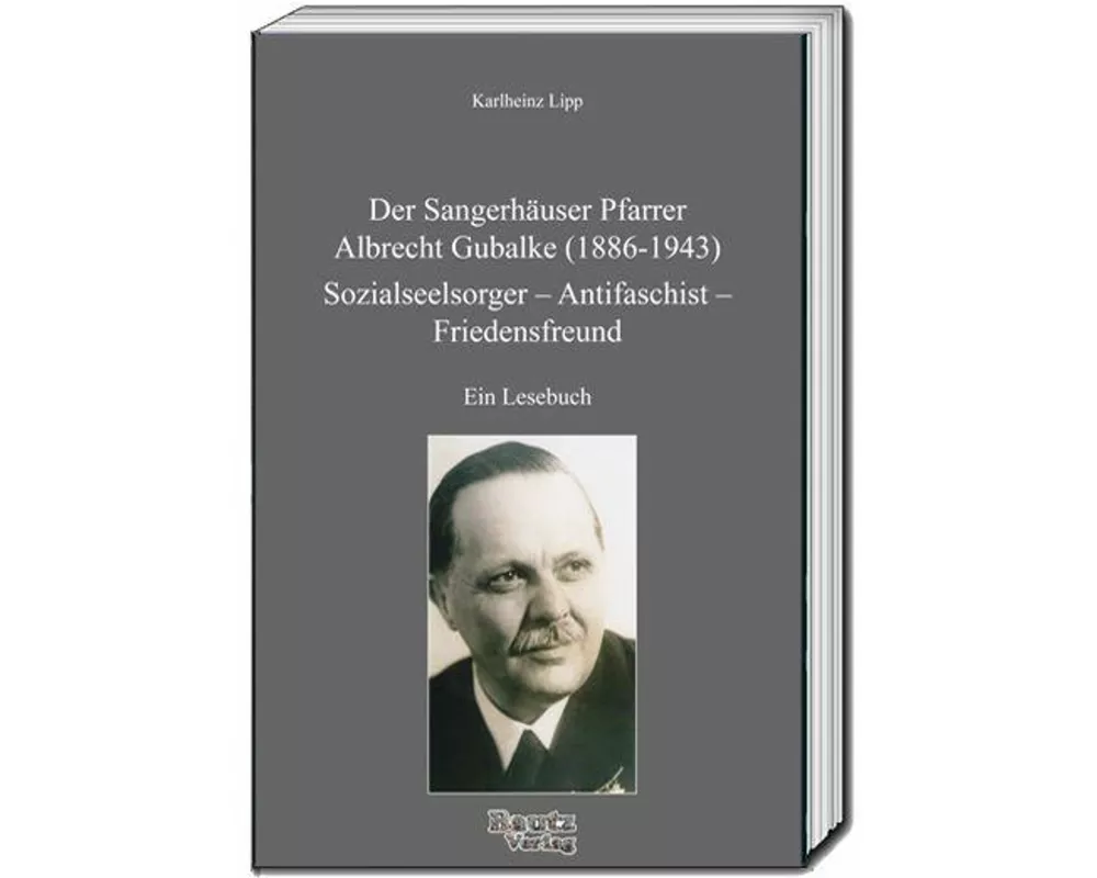 Der Sangerhäuser Pfarrer Albrecht Gubalke (1886-1943)