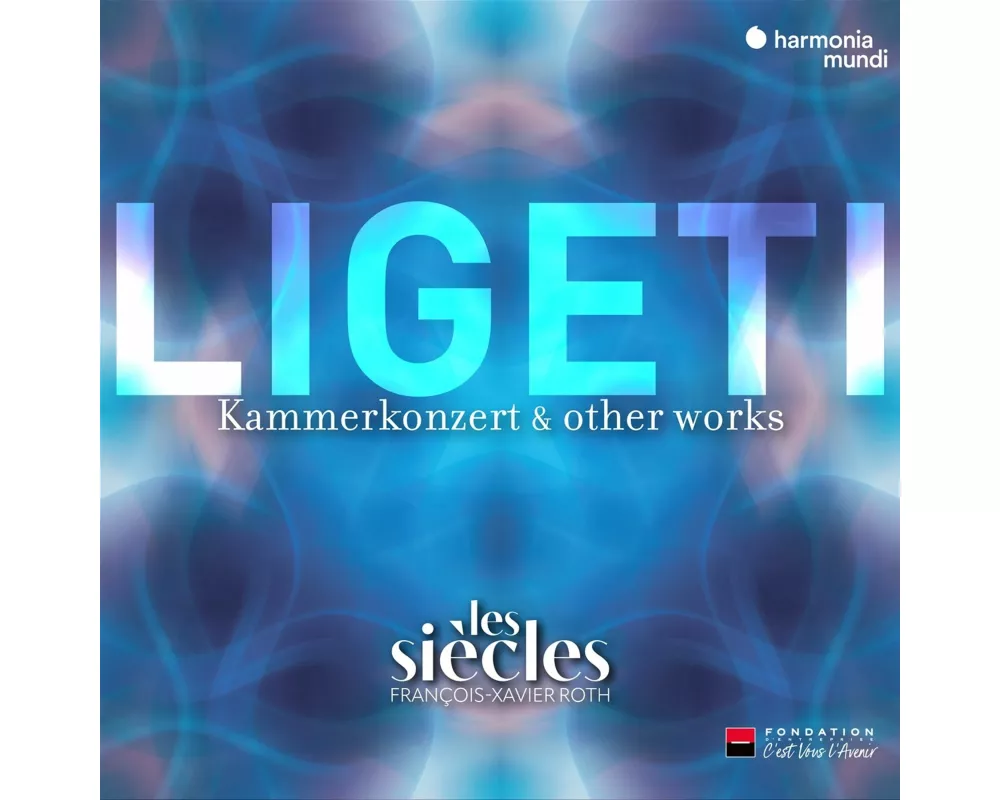 Ligeti: Six Bagatelles,Chamber Concerto & Ten Pie