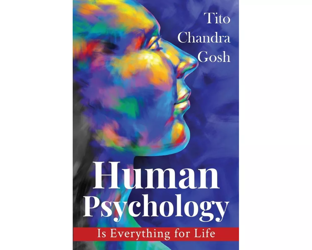 Human Psychology is Everything for Life