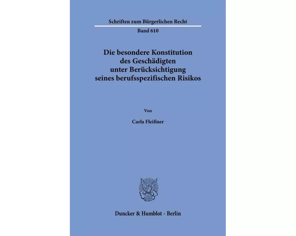 Die besondere Konstitution des Geschädigten unter Berücksichtigung seines berufsspezifischen Risikos