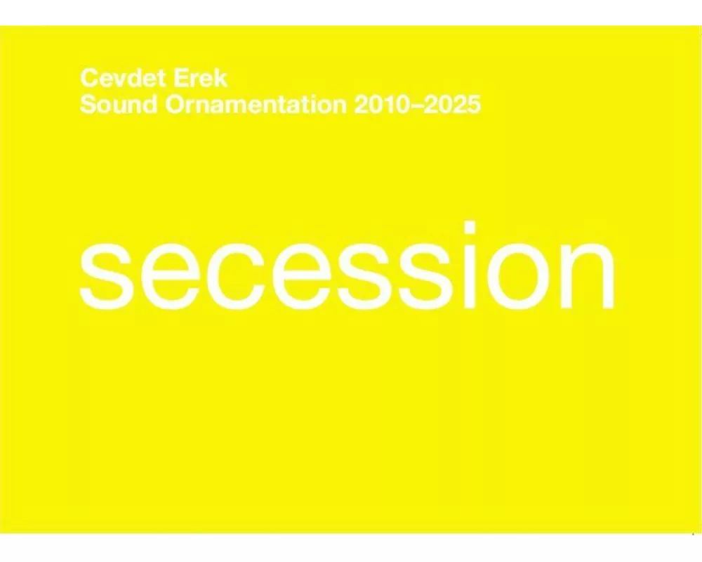 Cevdet Erek. Sound Ornamentation 2010–2025