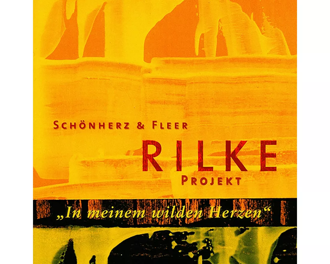 Rilke Projekt: In meinem wilden Herzen
