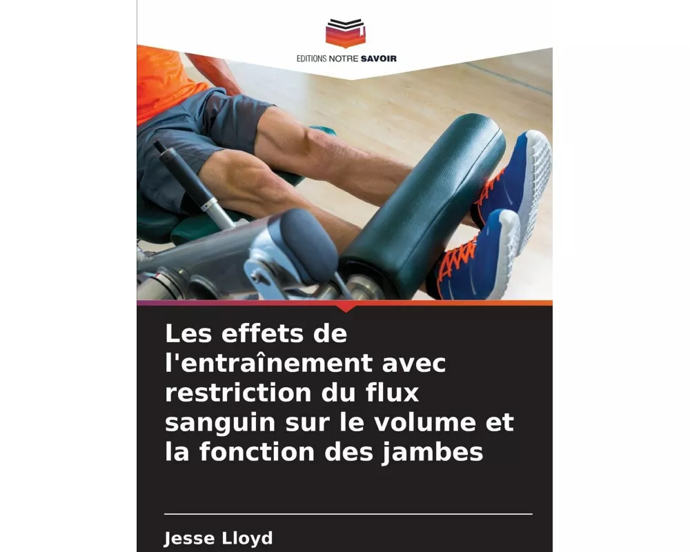 Les effets de l'entraînement avec restriction du flux sanguin sur le volume et la fonction des jambes