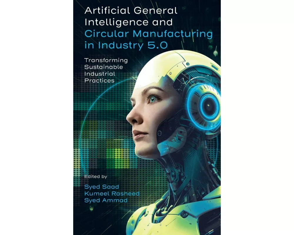 Artificial General Intelligence and Circular Manufacturing in Industry 5.0