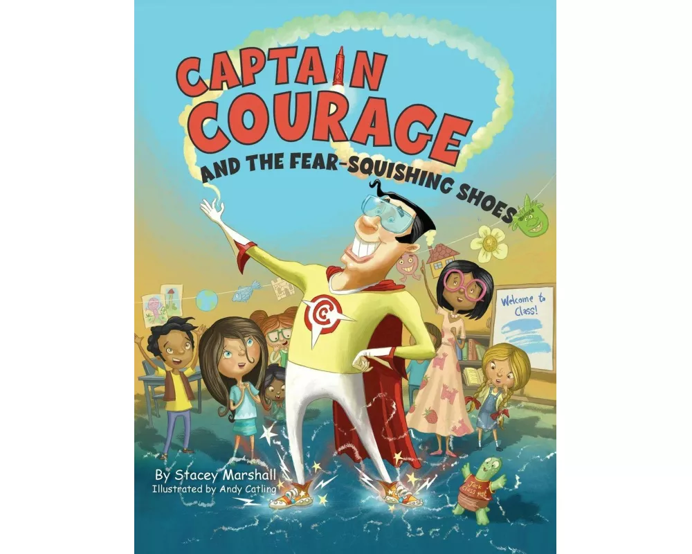 Captain Courage and the Fear-Squishing Shoes