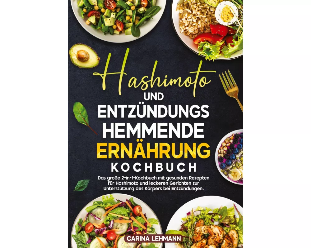Hashimoto und Entzündungshemmende Ernährung Kochbuch