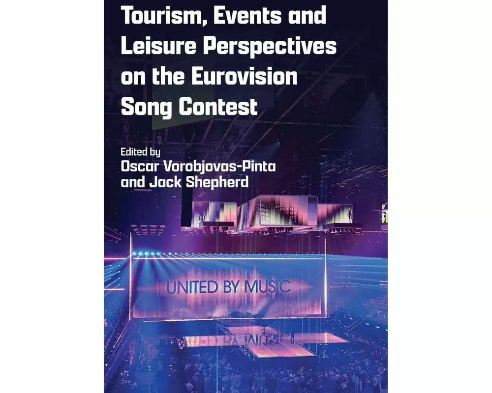 Tourism, Events and Leisure Perspectives on the Eurovision Song Contest