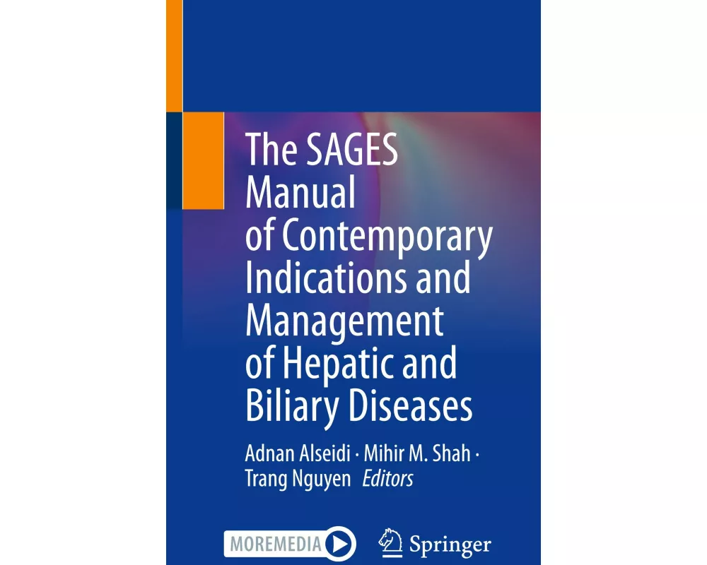The SAGES Manual of Contemporary Indications and Management of Hepatic and Biliary Diseases
